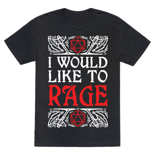 I Would Like To RAGE Unisex Triblend Tee
