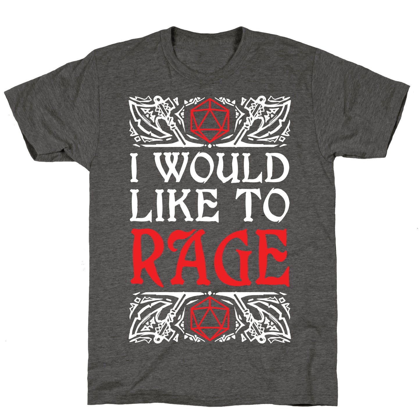 I Would Like To RAGE Unisex Triblend Tee