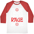 I Would Like To RAGE Baseball Tee