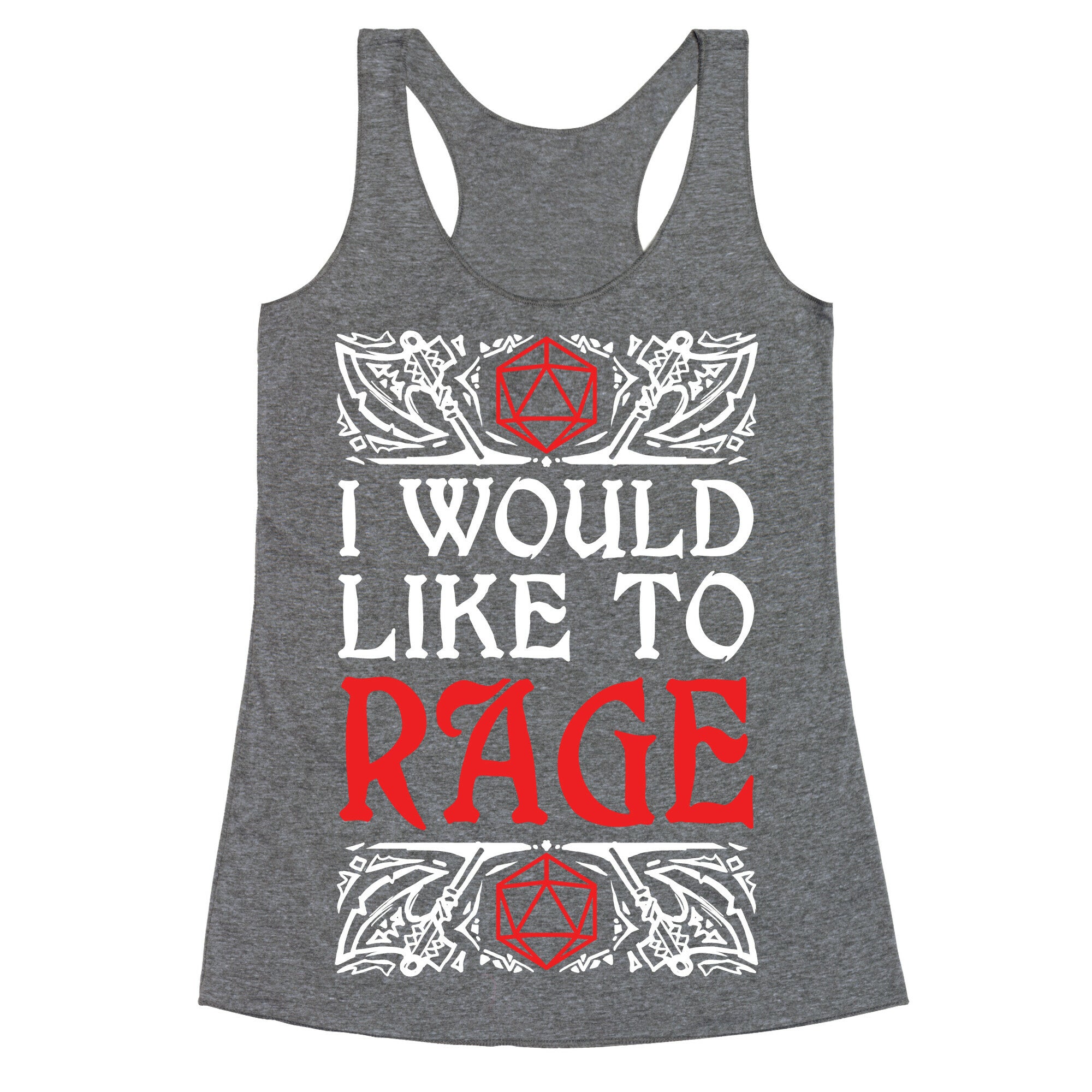 I Would Like To RAGE Racerback Tank
