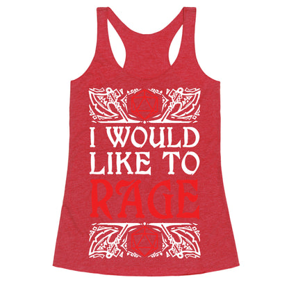 I Would Like To RAGE Racerback Tank