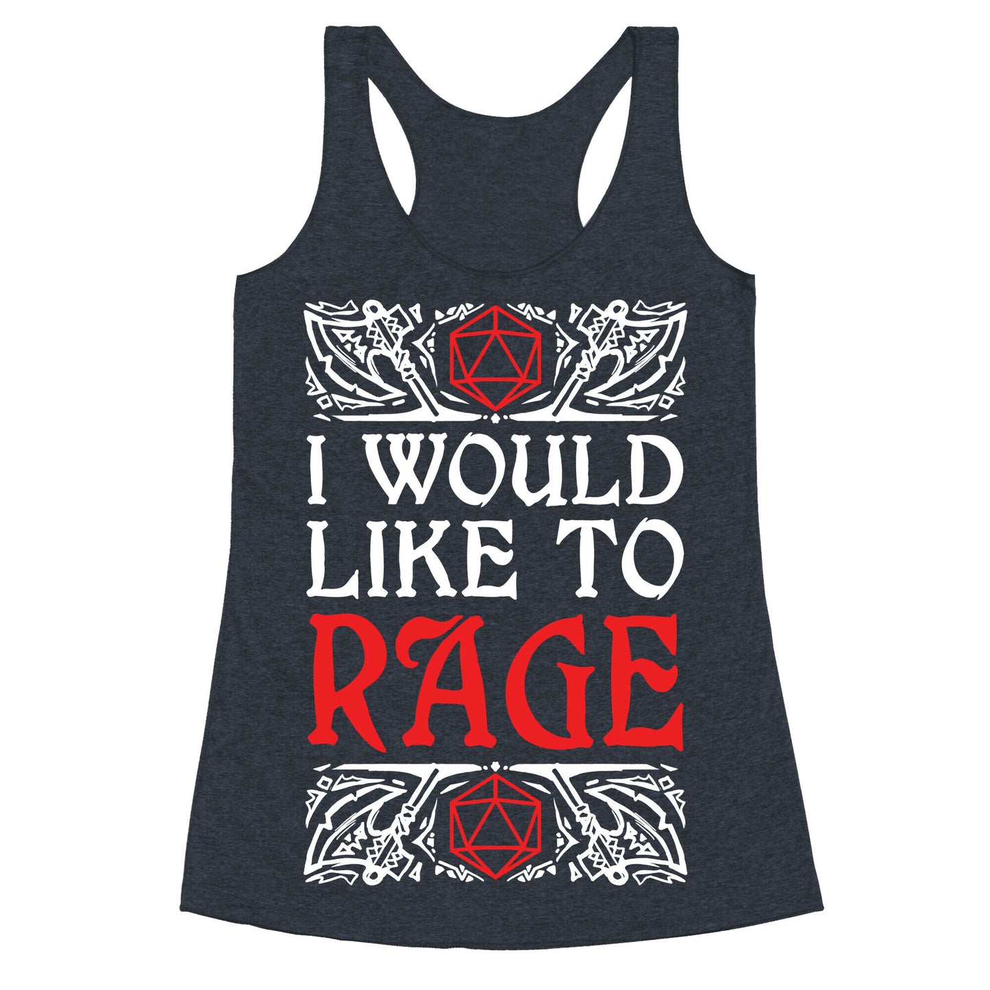 I Would Like To RAGE Racerback Tank