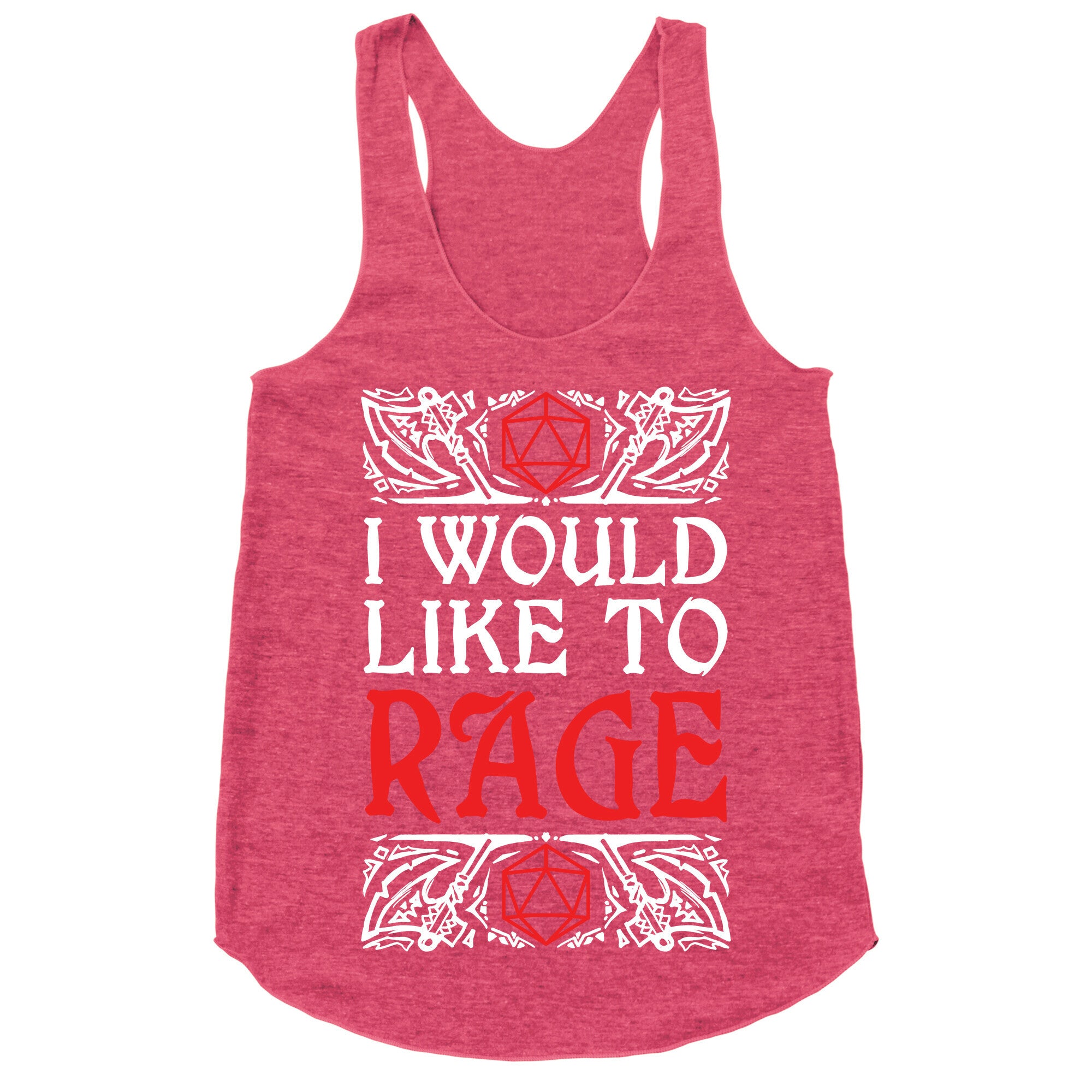 I Would Like To RAGE Racerback Tank