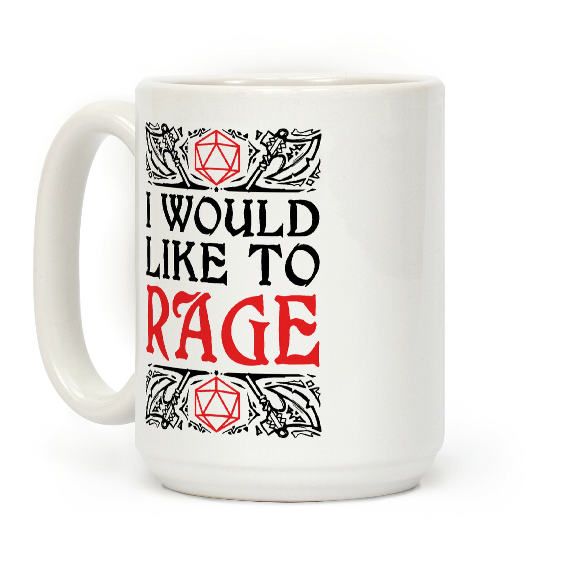I Would Like To RAGE Coffee Mug