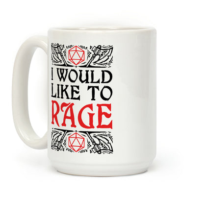I Would Like To RAGE Coffee Mug