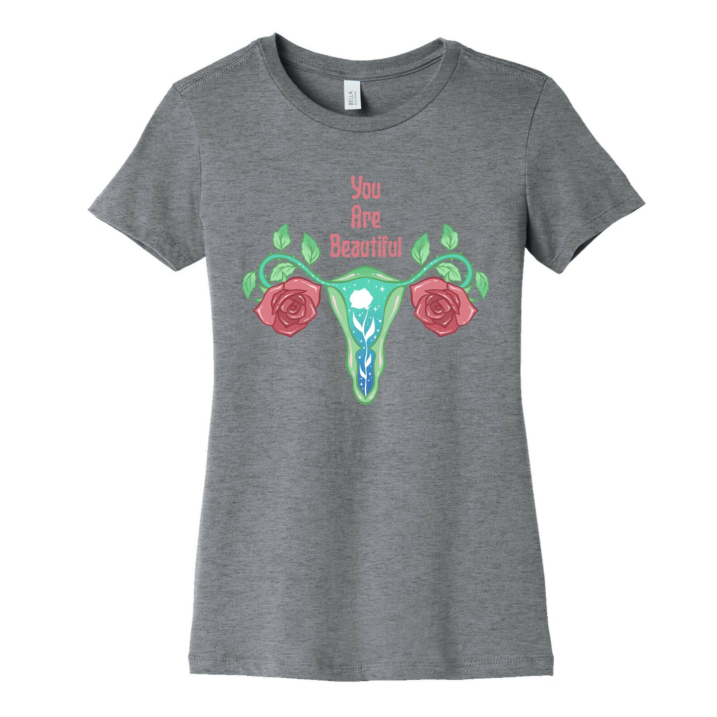 You Are Beautiful Rose Uterus Women's Cotton Tee