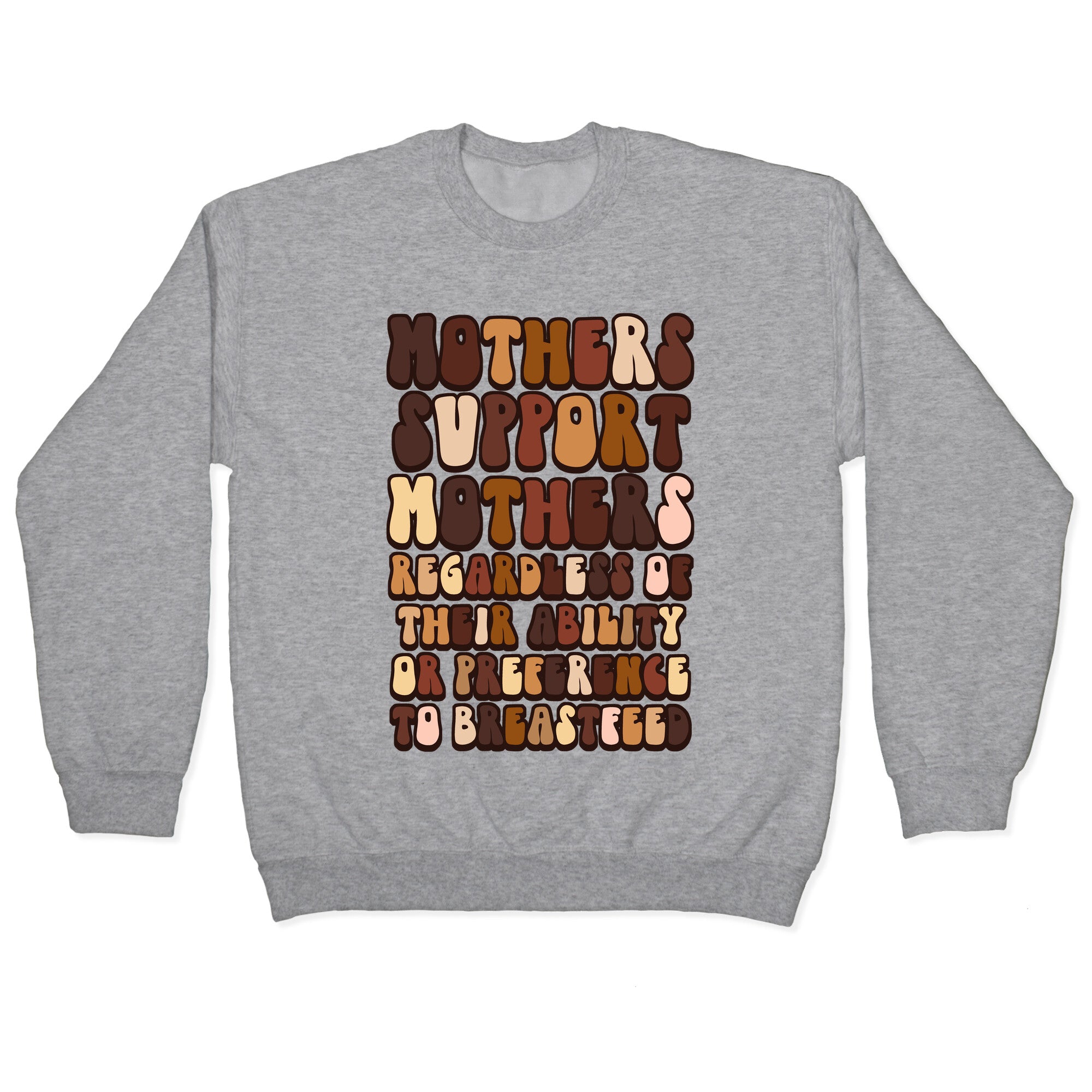 Mothers Support Mothers Regardless Crewneck Sweatshirt