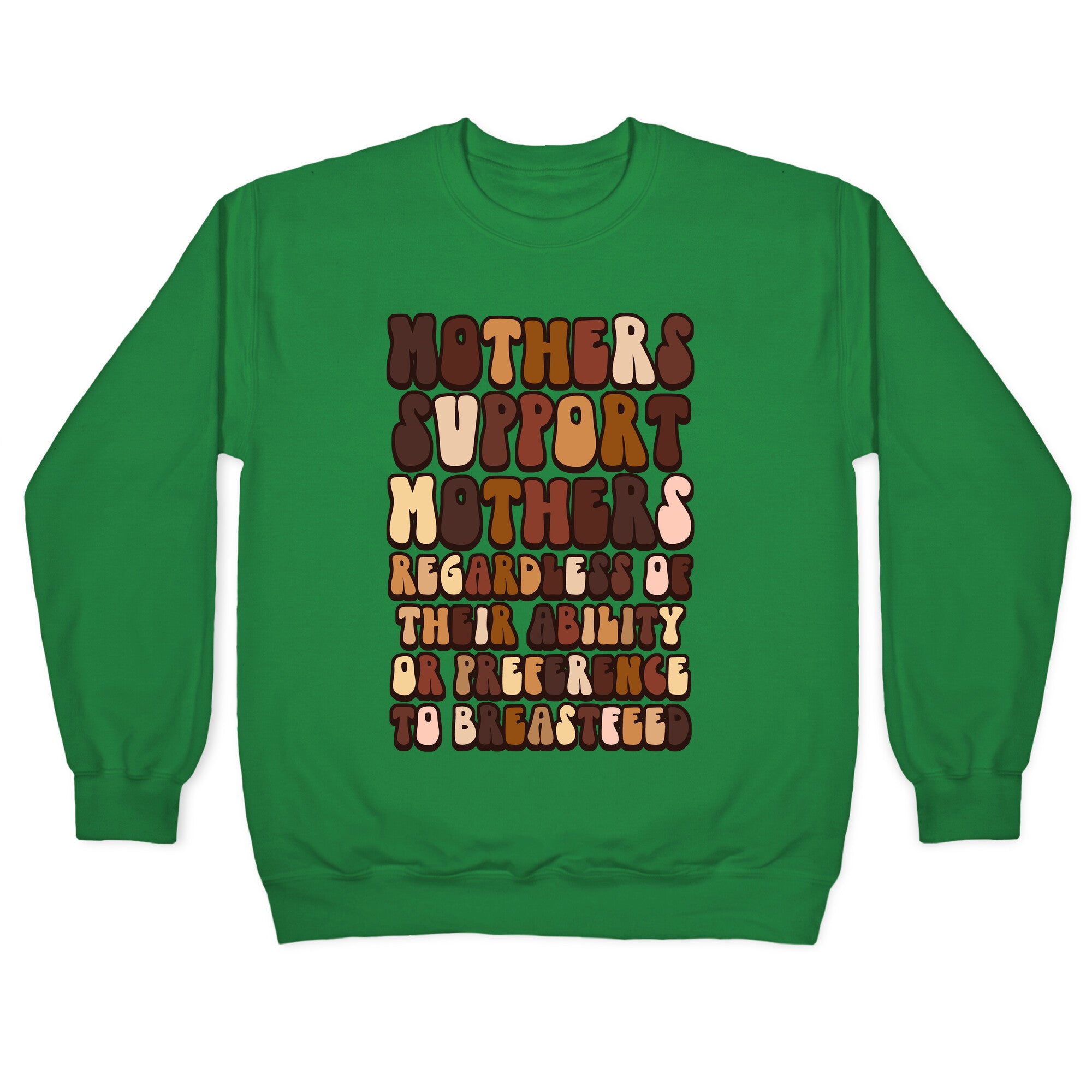 Mothers Support Mothers Regardless Crewneck Sweatshirt