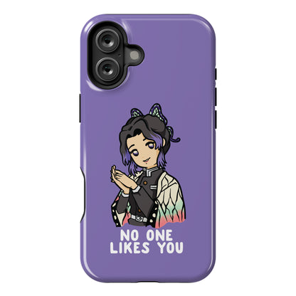 No One Likes You Shinobu Kocho Phone Case