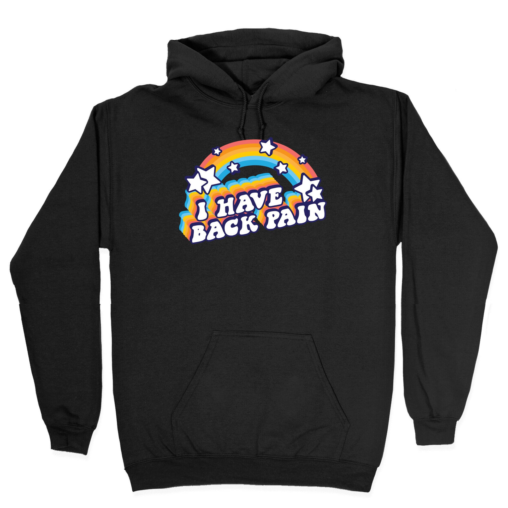 I Have Back Pain Rainbow Hoodie