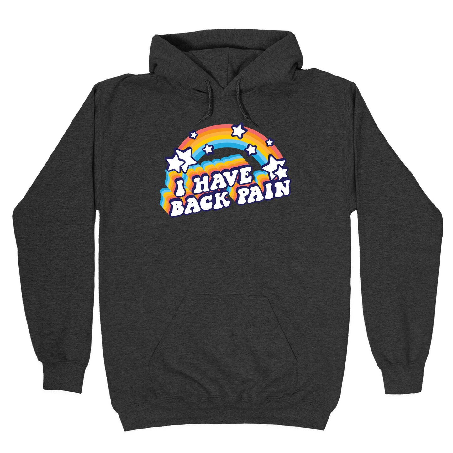 I Have Back Pain Rainbow Hoodie