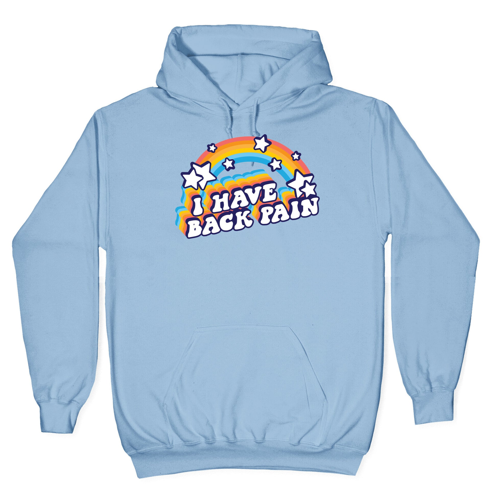 I Have Back Pain Rainbow Hoodie