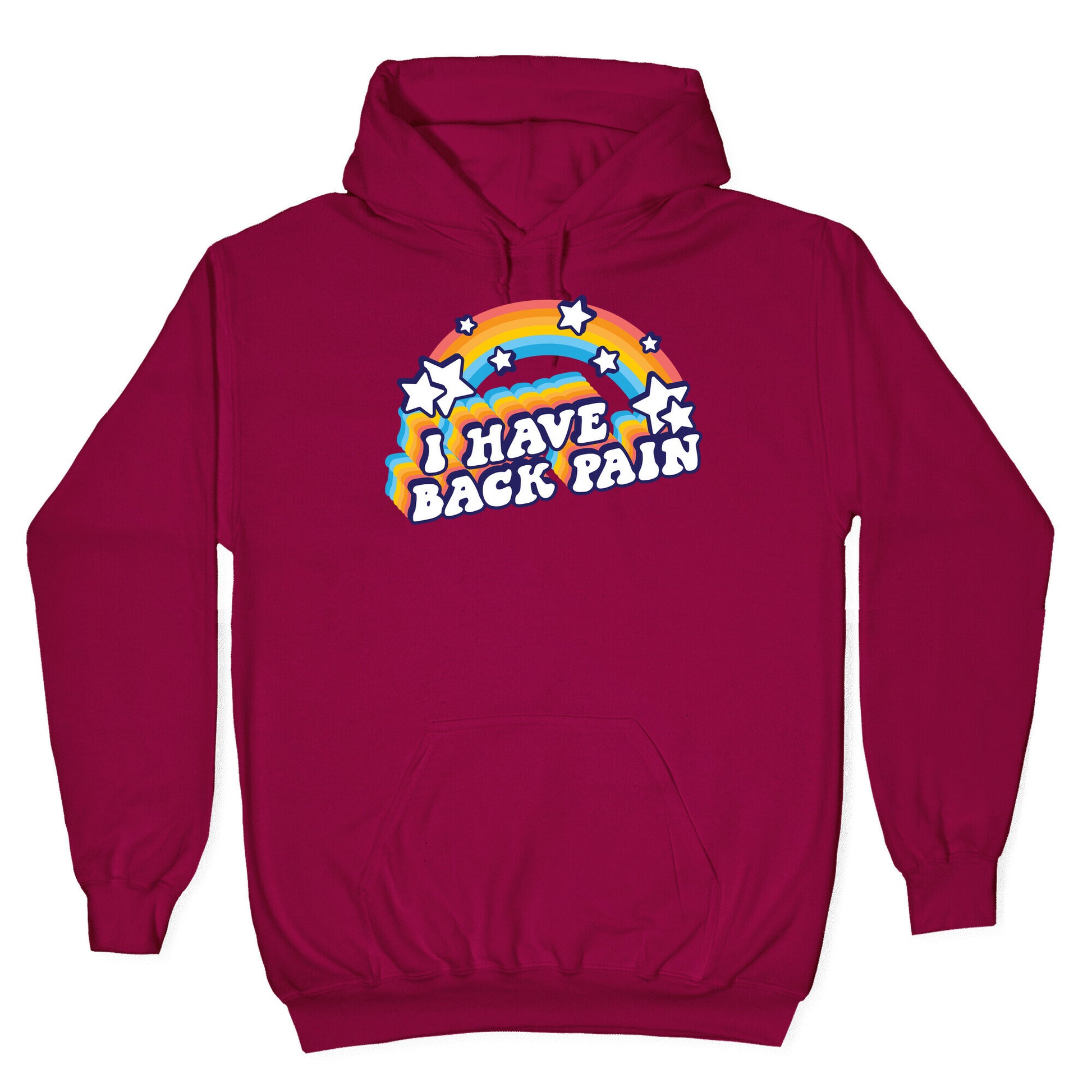 I Have Back Pain Rainbow Hoodie