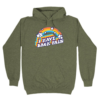 I Have Back Pain Rainbow Hoodie