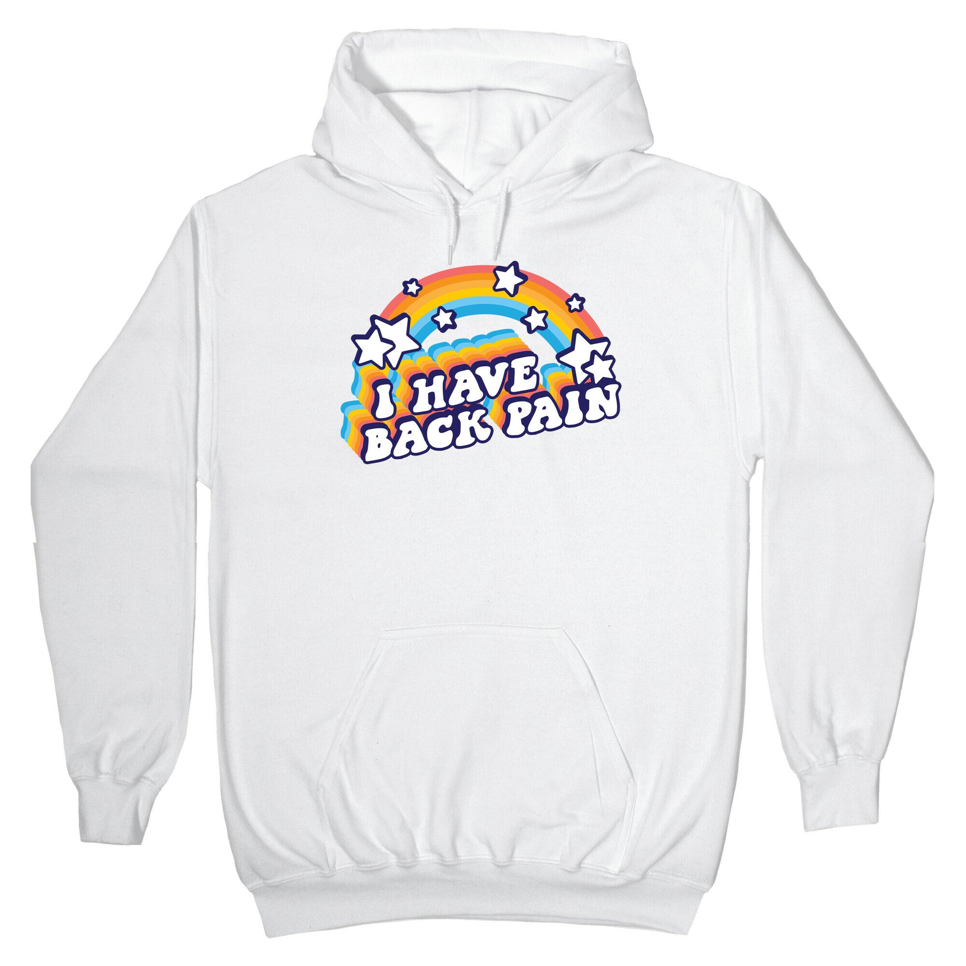 I Have Back Pain Rainbow Hoodie