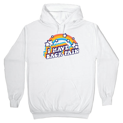I Have Back Pain Rainbow Hoodie