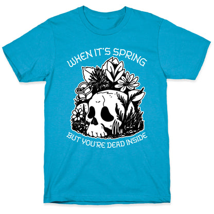 When It's Spring But You're Dead Inside Unisex Triblend Tee