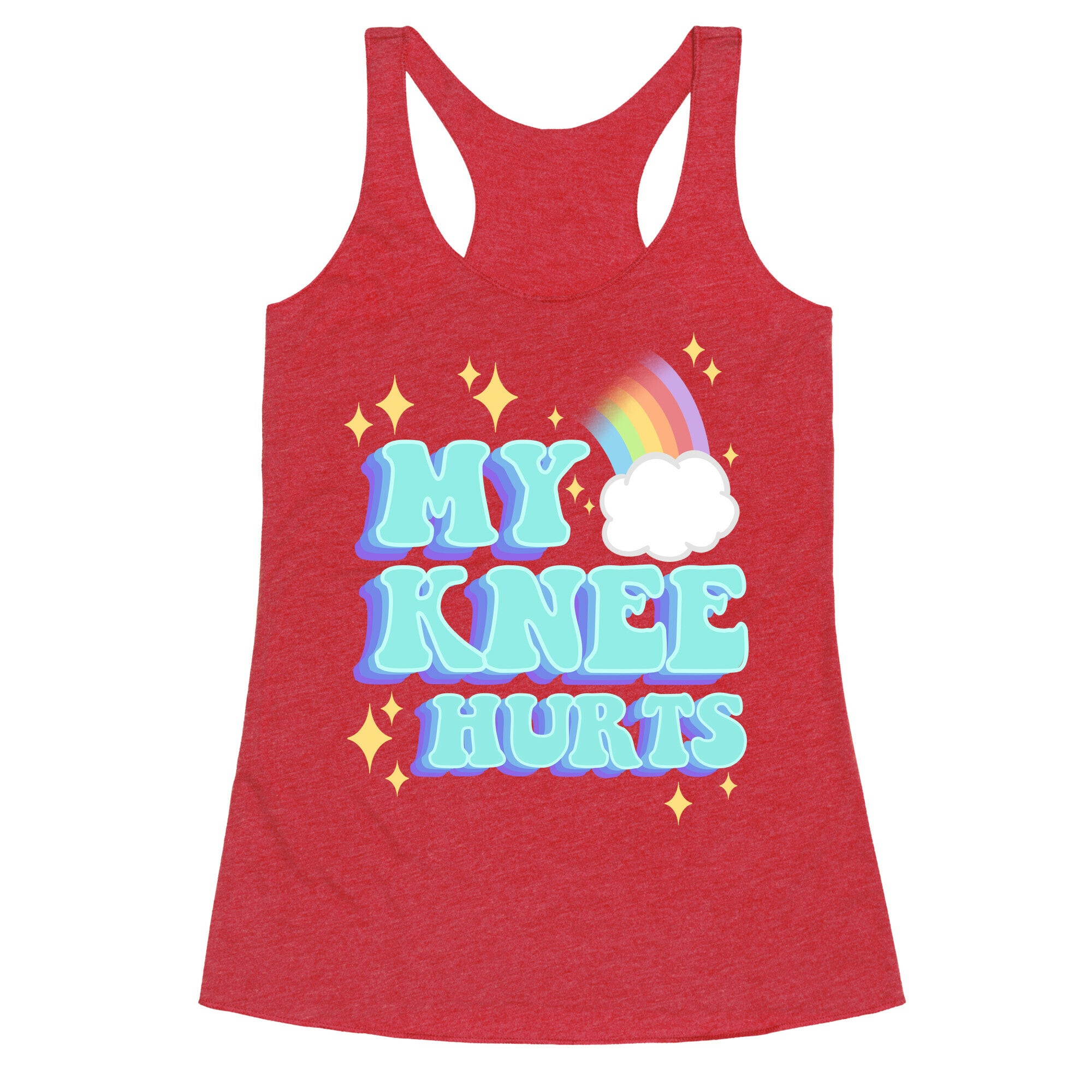 My Knee Hurts Racerback Tank