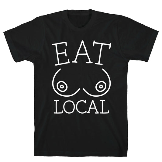 Eat Local T-Shirt