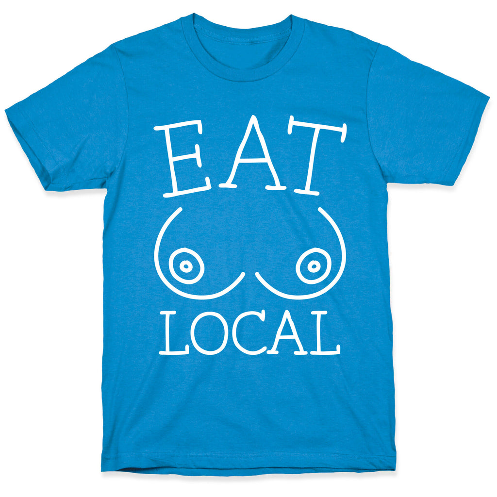 Eat Local T-Shirt