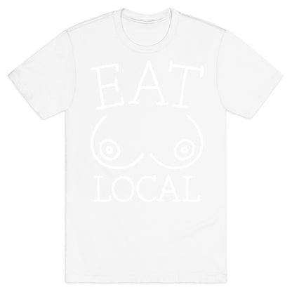Eat Local T-Shirt