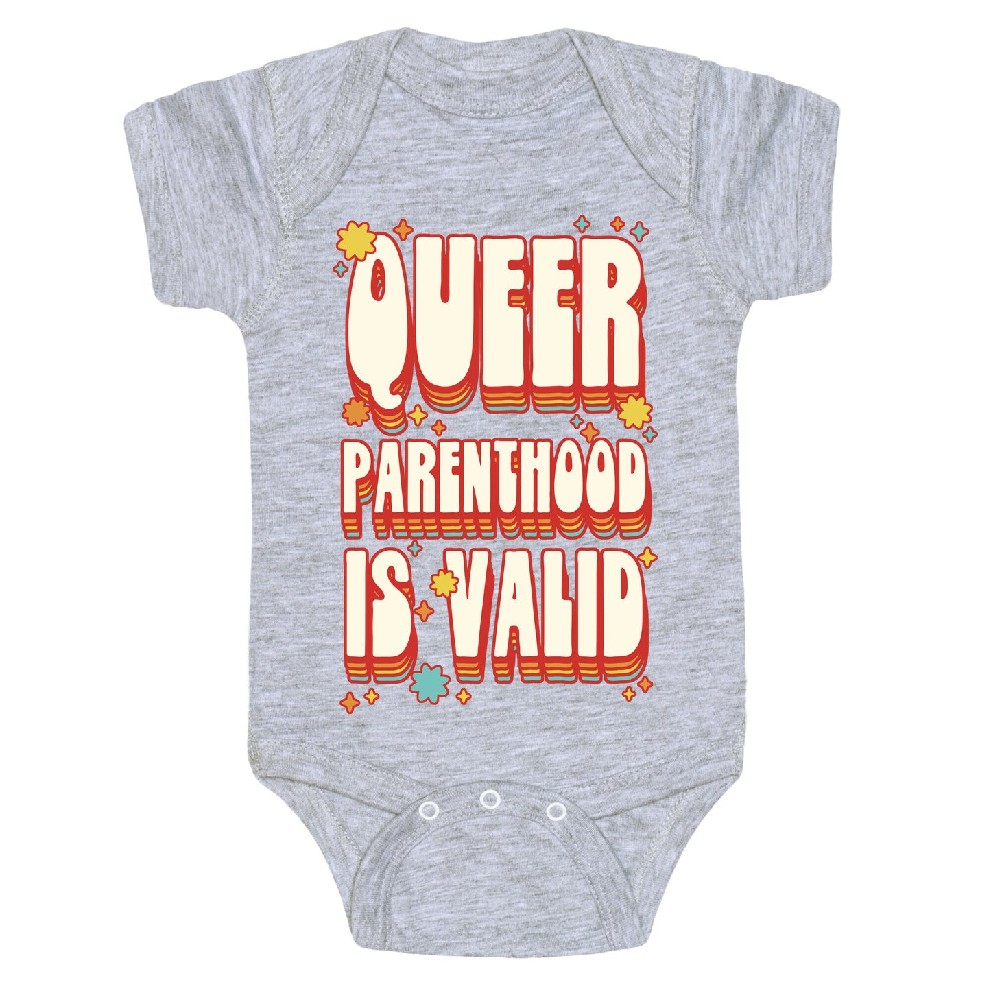 Queer Parenthood is Valid Baby One Piece