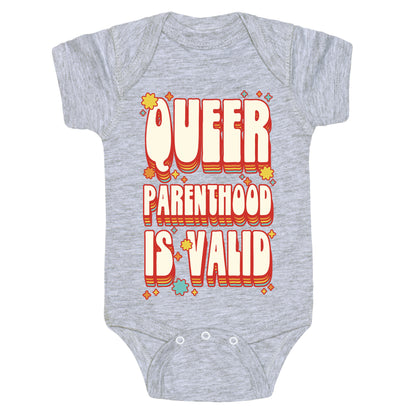 Queer Parenthood is Valid Baby One Piece