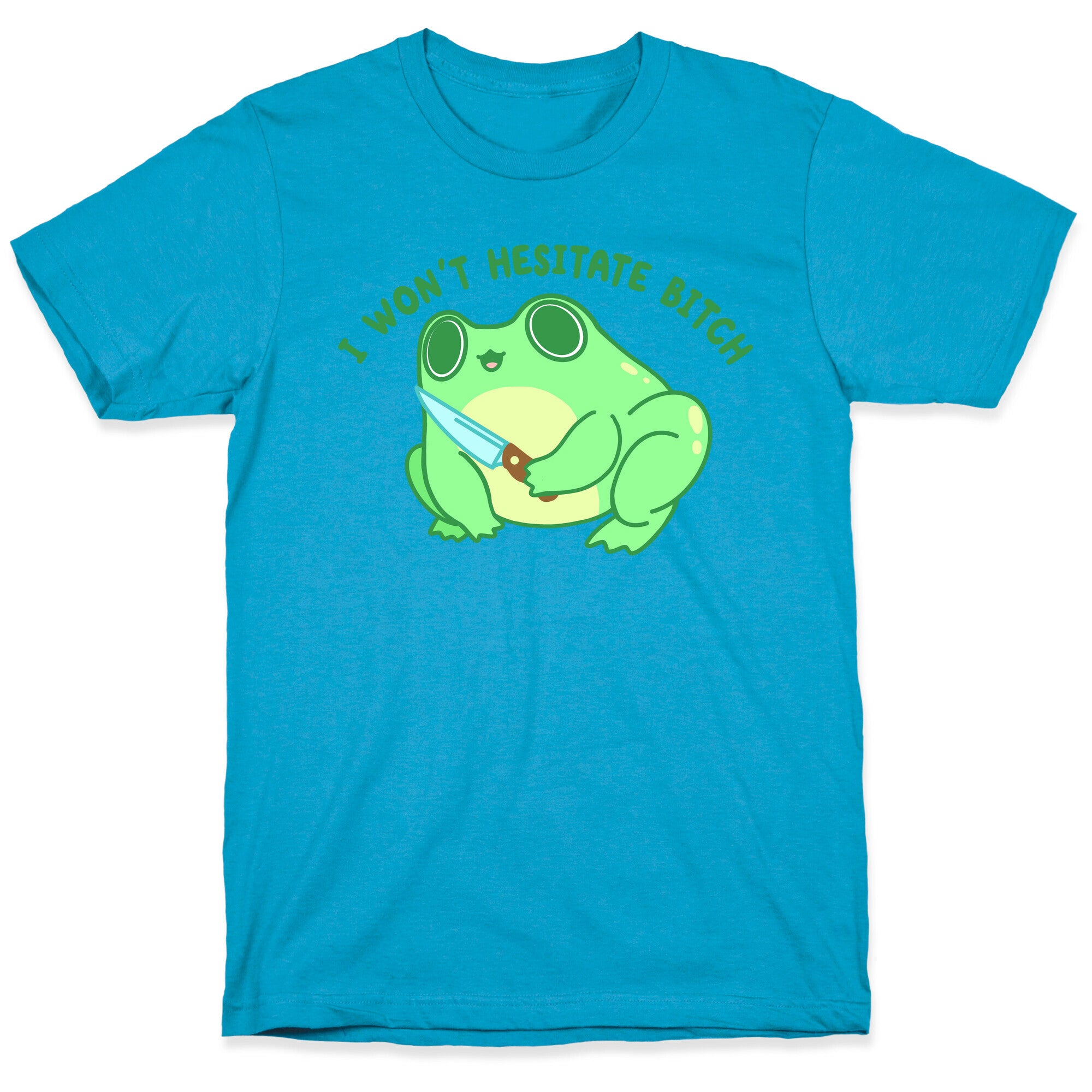 I Won't Hesitate Bitch Frog Unisex Triblend Tee