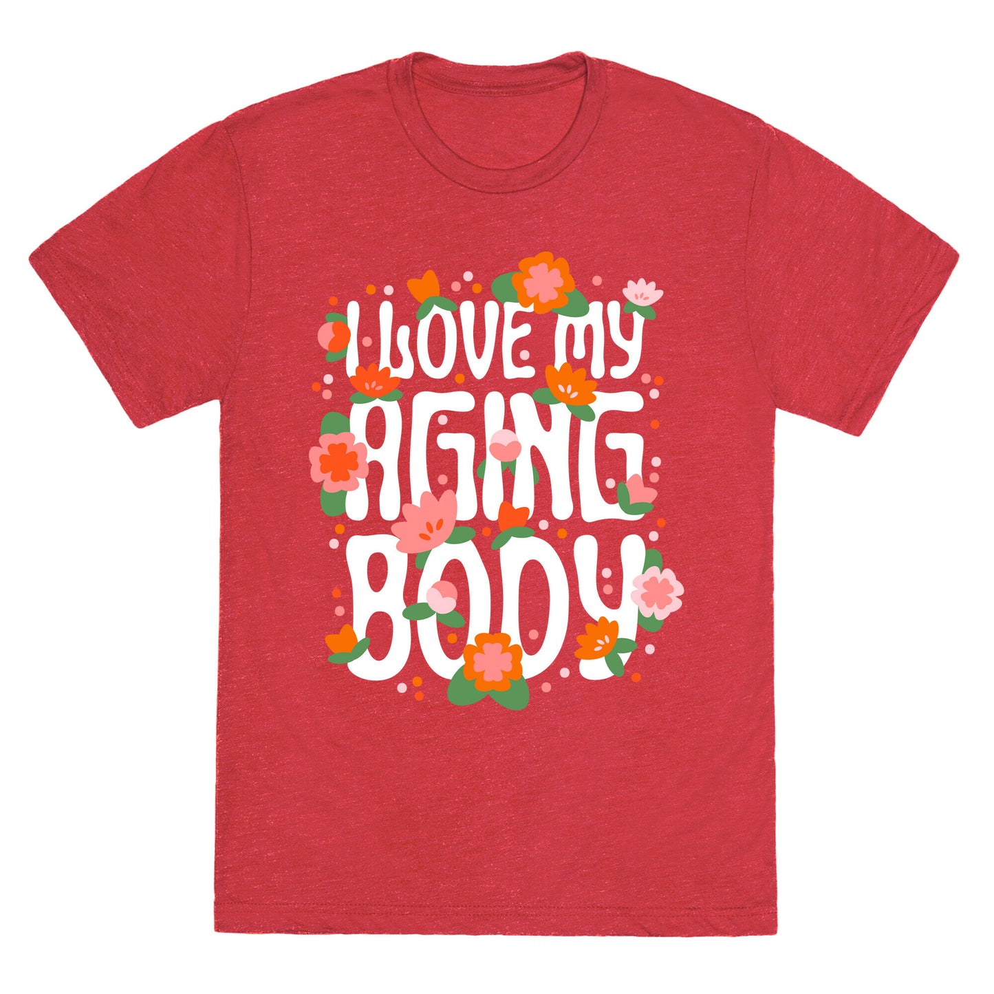 I Love My Aging Body Unisex Triblend Tee