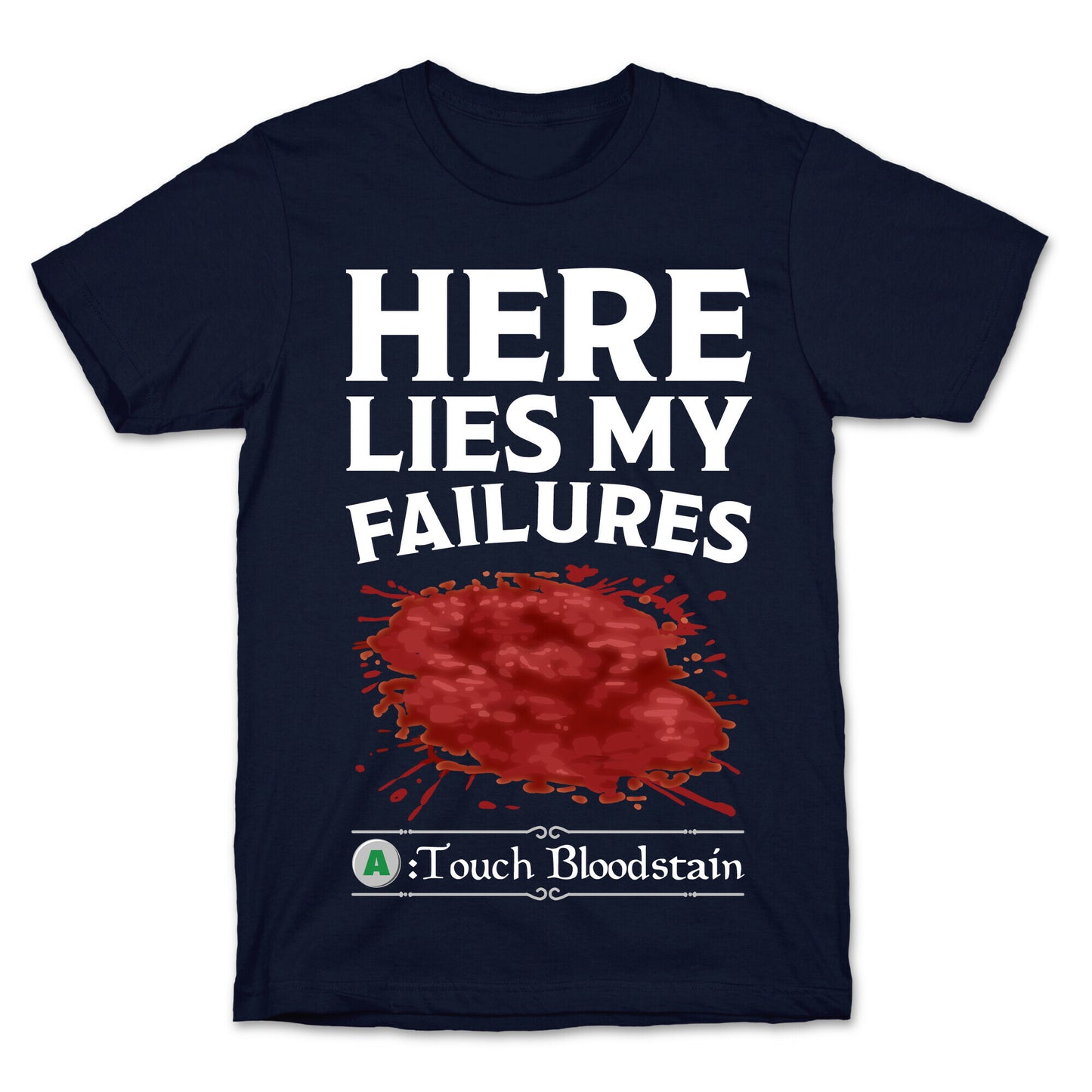 Here Lies My Failures T-Shirt