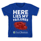 Here Lies My Failures T-Shirt