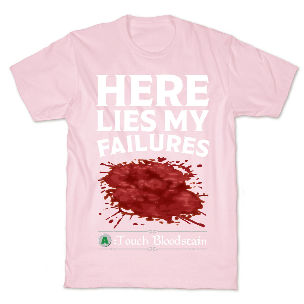 Here Lies My Failures T-Shirt