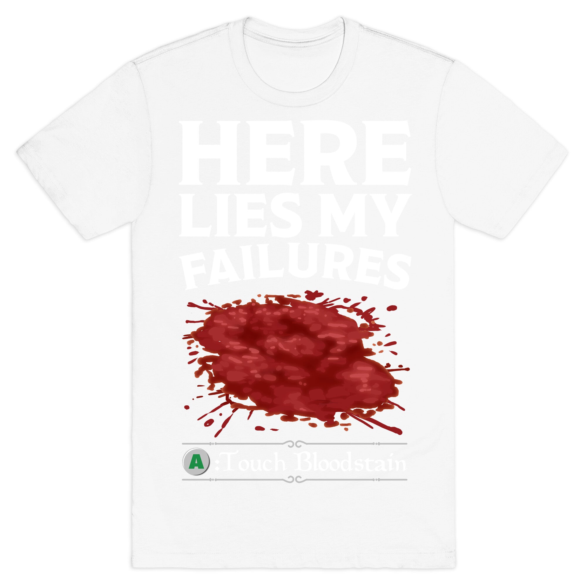 Here Lies My Failures T-Shirt
