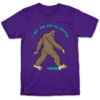 I Put The Cry In Cryptid Bigfoot T-Shirt
