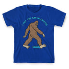 I Put The Cry In Cryptid Bigfoot T-Shirt
