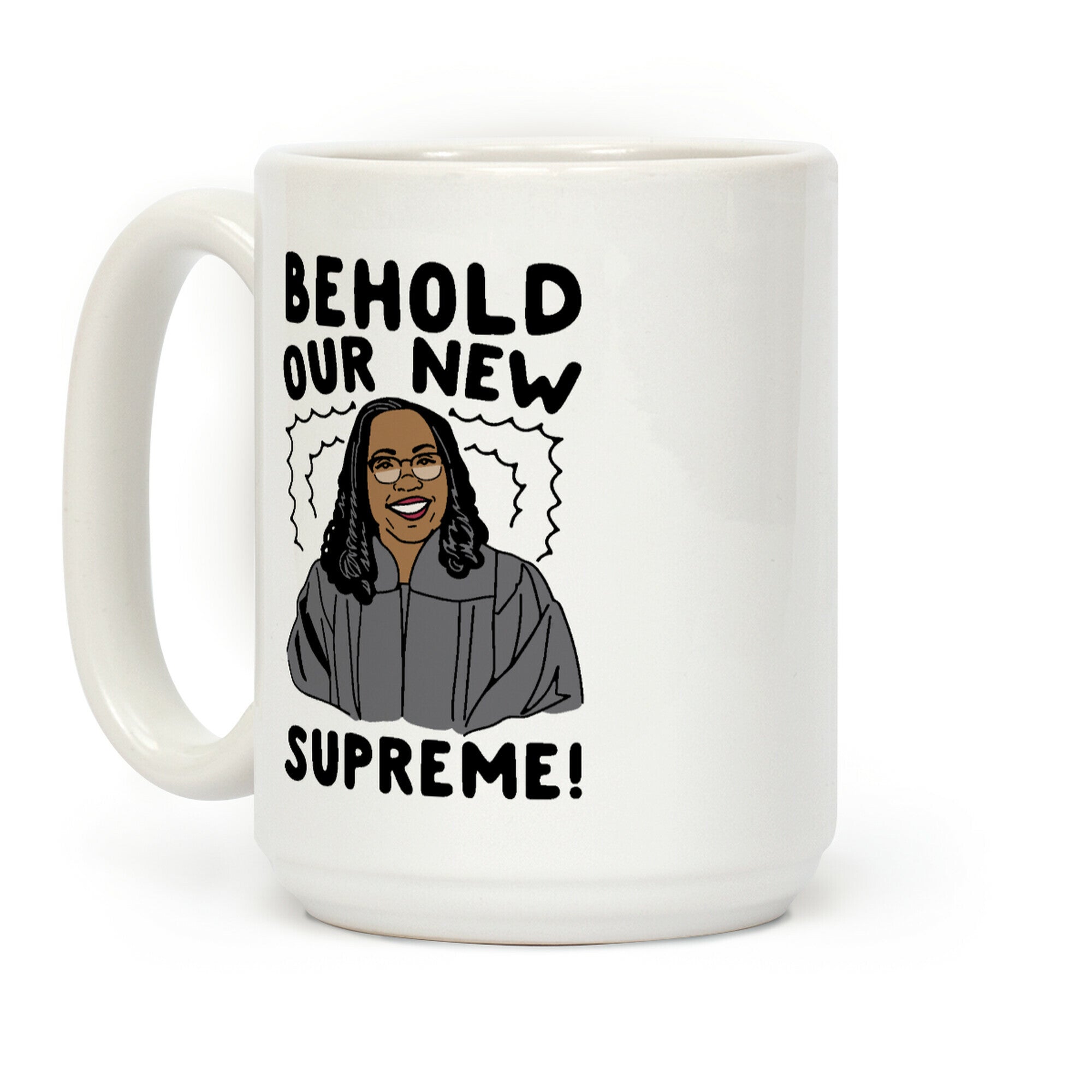 Behold Our New Supreme Ketanji Brown Jackson Coffee Mug