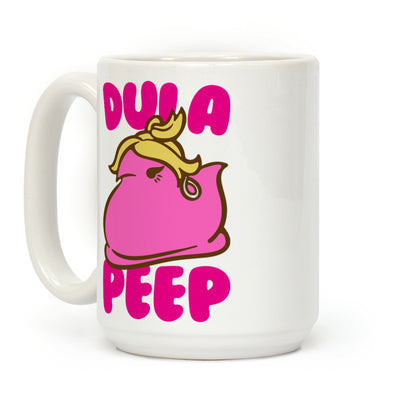 Dula Peep Parody Coffee Mug