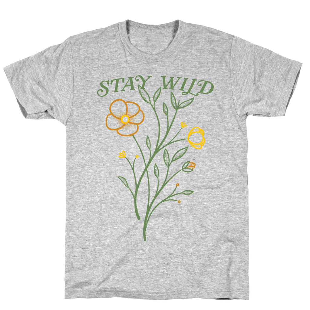 Stay Wild Wildflowers T-Shirt