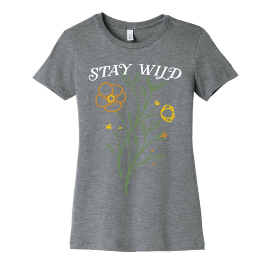 Stay Wild Wildflowers Women's Cotton Tee