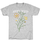 Stay Wild Wildflowers T-Shirt