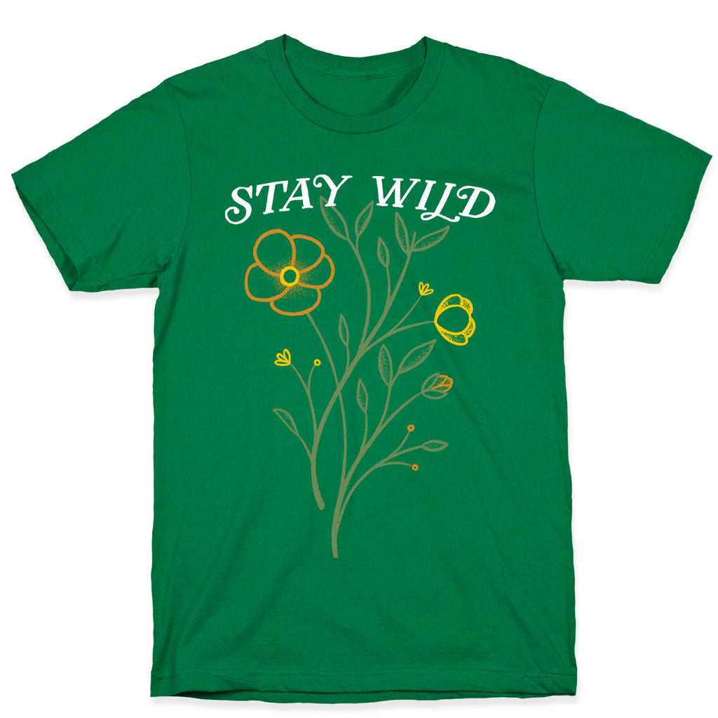 Stay Wild Wildflowers T-Shirt