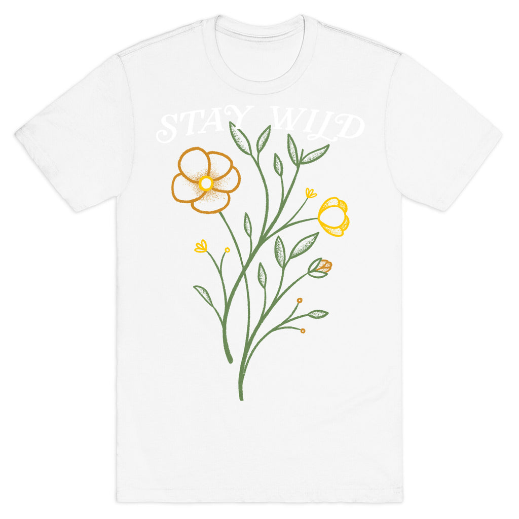 Stay Wild Wildflowers T-Shirt