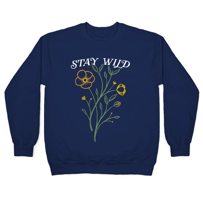 Stay Wild Wildflowers Crewneck Sweatshirt