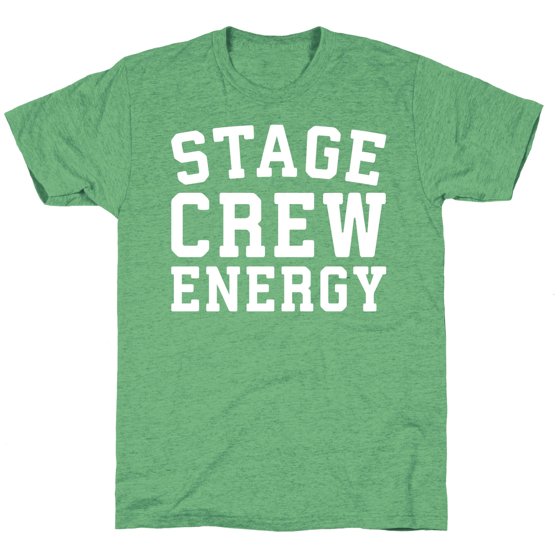 Stage Crew Energy Unisex Triblend Tee
