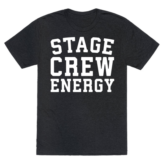 Stage Crew Energy Unisex Triblend Tee
