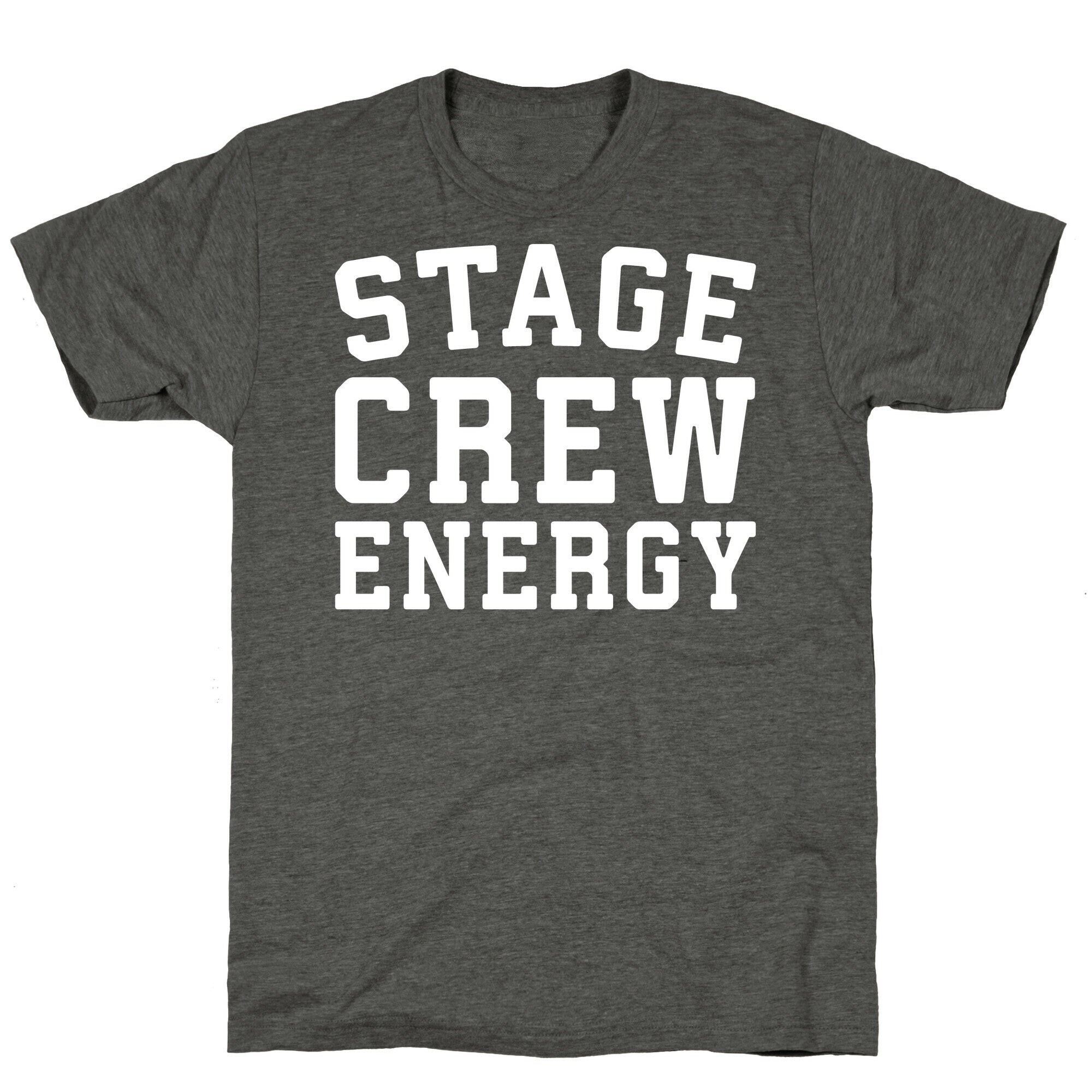 Stage Crew Energy Unisex Triblend Tee