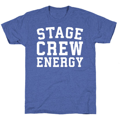 Stage Crew Energy Unisex Triblend Tee