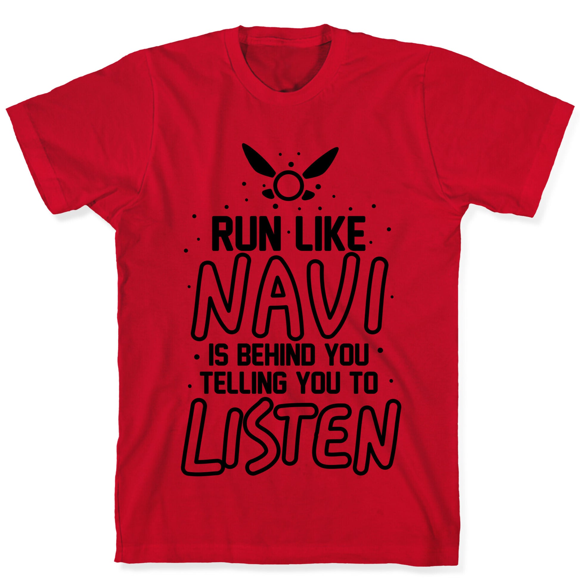 Run Like Navi Is Behind You Telling You To Listen T-Shirt