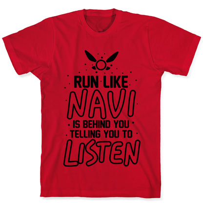Run Like Navi Is Behind You Telling You To Listen T-Shirt