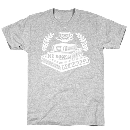 My Books My Business T-Shirt